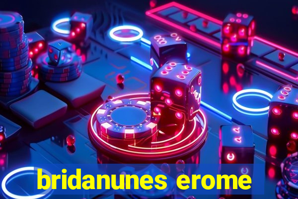 bridanunes erome